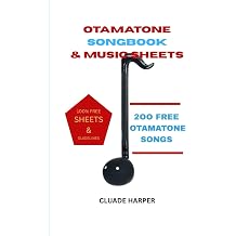 OTAMATONE SONGBOOK & MUSICSHEETS 200 OTAMATONE SONGS + 100% FREE SHEETS AND GUIDELINES