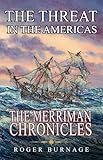The Threat in the Americas (The Merriman Chronicles Book 6)