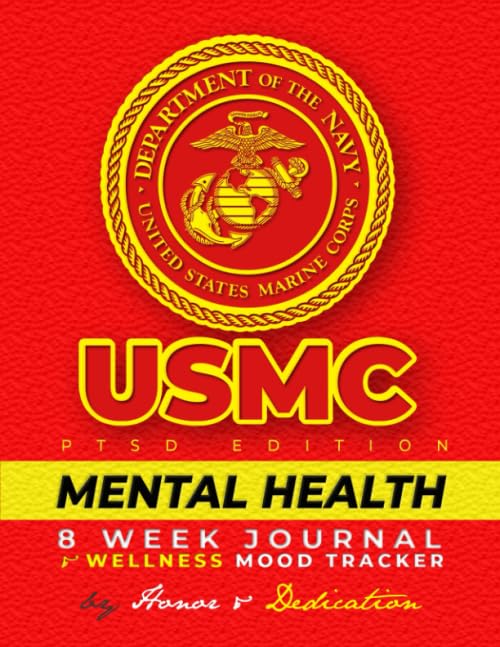 USMC PTSD EDITION: Mental Health, 8 Week Journal: & Wellness Mood Tracker (Mental Warrior) Paperback – 8 April 2020