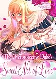The Overprotective Duke’s Sweet Net of Love (Romance Manga)