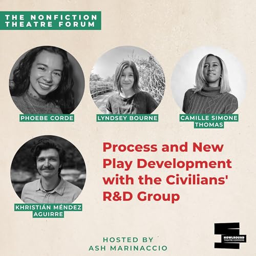 Process and New Play Development with the Civilians R&D Group