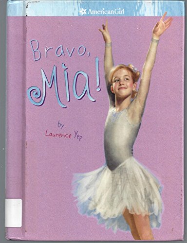 Bravo, Mia! (American Girl) 1439590303 Book Cover