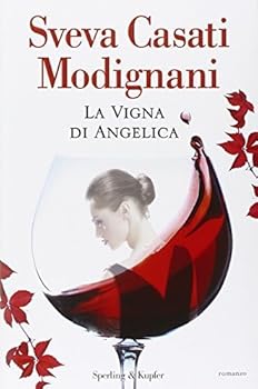 Hardcover La vigna di Angelica by Casati Modignani Sveva (2015-01-01) Book