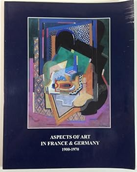 Paperback Aspects of Art in France & Germany, 1900-1970 Book