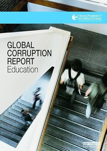 Global Corruption Report: Education (Transparency International Global Corruption Reports)
