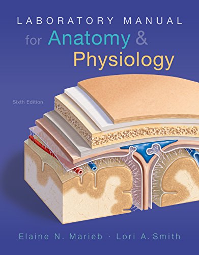 Laboratory Manual for Anatomy & Physiology (2-downloads) (Anatomy and Physiology)
