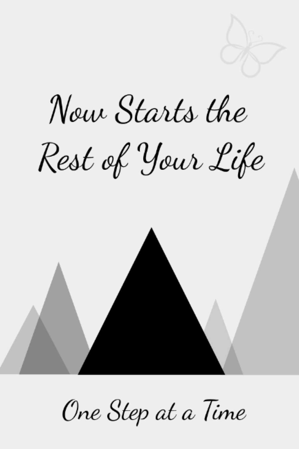 Now Starts the Rest of Your Life - Journal: journal journals