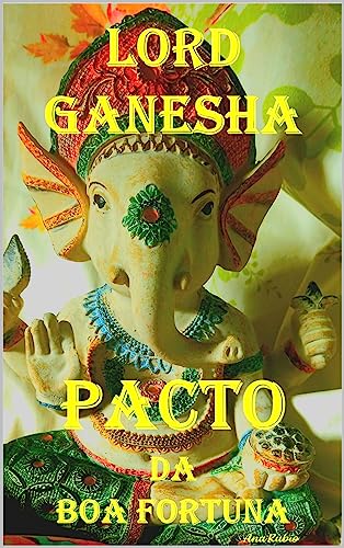 LORD GANESHA - PACTO DA BOA FORTUNA