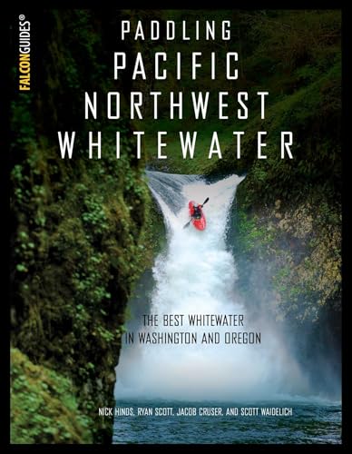 Paddling Pacific Northwest Whitewater (Paddling Series)