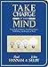 Take Charge of Your Mind: Core Skills to Enhance Your Performance, Well-Being, and Integrity at Work