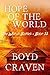 Hope Of The World: A Post-Apocalyptic Story (The World Burns Book 11)