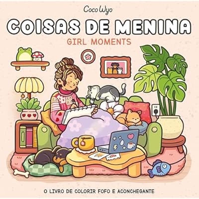 Coisas de menina (Girl Moments) &ndash; livro de colorir Coco Wyo com ilustra&ccedil;&otilde;es in&eacute;ditas
