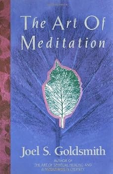 Paperback The Art of Meditation by Joel S. Goldsmith (12-Dec-1991) Paperback Book