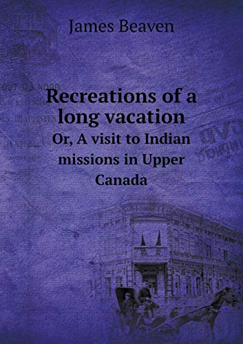 Recreations of a long vacation Or, A visit to I... 5519202915 Book Cover