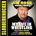 Slobberknocker: My Life in Wrestling