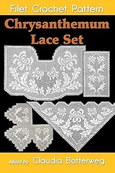 Paperback Chrysanthemum Lace Set Filet Crochet Pattern: Complete Instructions and Chart Book