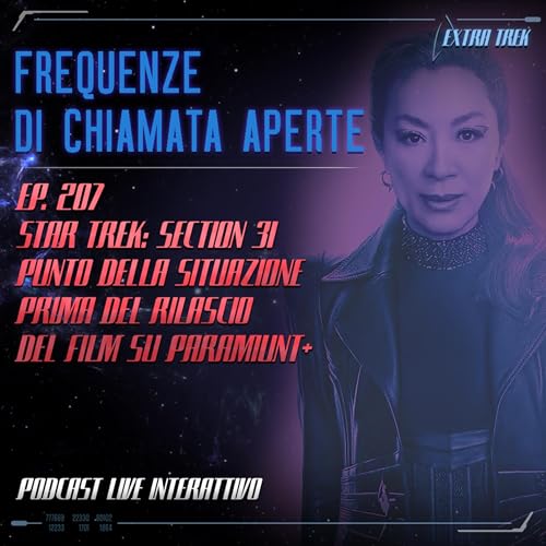 Ep.207 - "Star Trek: Section 31": Punto della situazione prima del rilascio del Film su Paramount+