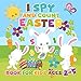 I Spy and Count Easter Book for Kids Ages 2-5: Easter Basket Eggs Bunny Candy and More Cute Stuff for Toddler Preschool with This Fun Counting I Spy With ... Books for Toddlers) (English Edition)