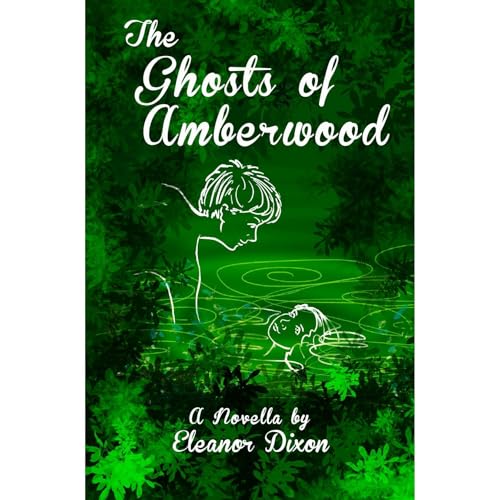 The Ghosts of Amberwood Audiolibro Por Eleanor Dixon arte de portada
