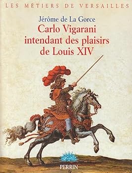 Paperback Carlo Vigarani, intendant des plaisirs de Louis XIV [French] Book