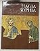 Hagia Sophia: A History of Constantinople