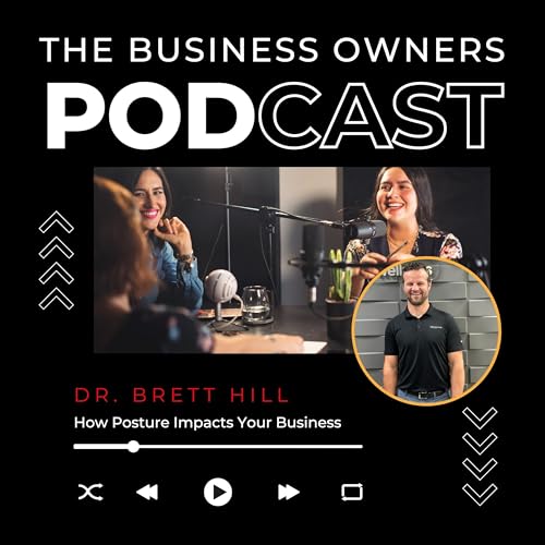 How Posture Impacts Your Business with Dr Brett Hill
