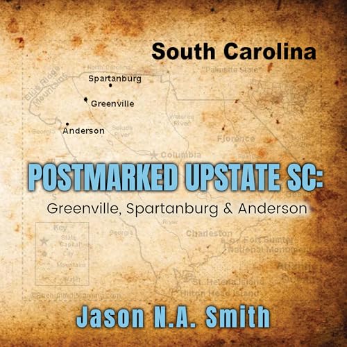 Postmarked Upstate SC: Greenville, Spartanburg & Anderson