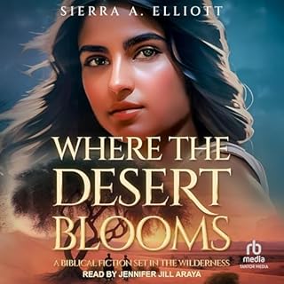 Where the Desert Blooms Audiolibro Por Sierra A. Elliott arte de portada