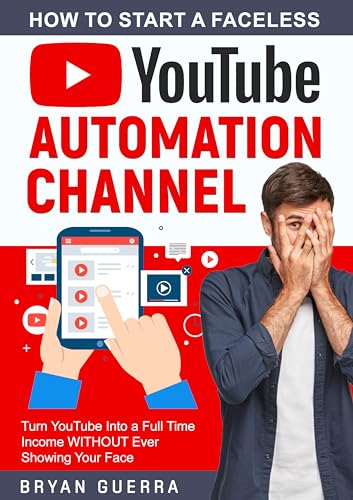 How to Start a Faceless YouTube Automation Channel: Turn YouTube ...