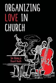 Organizing Love in Church