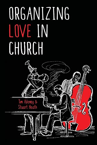 Organizing Love in Church 1922110167 Book Cover