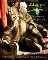Ziggy's Secrets: A Book of Secrets for Today's Feline Companion 1943581002 Book Cover