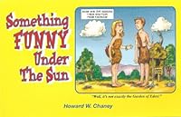 Something Funny Under the Sun 1593523211 Book Cover