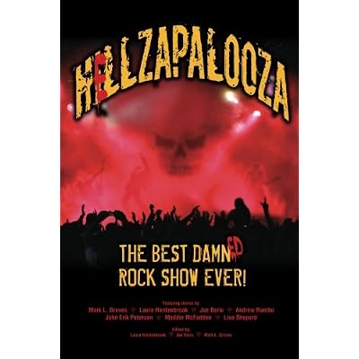 HELLZAPALOOZA: The Best Damned Rock Show Ever