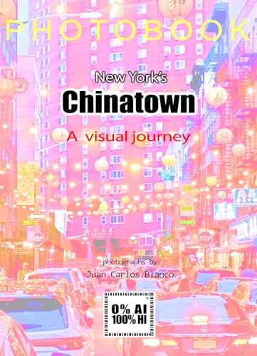 CHINATOWN: A visual journey through Lower Manhattan (Spanish Edition)