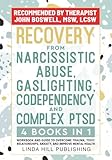 Recovery from Narcissistic Abuse, Gaslighting, Codependency and Complex PTSD (4 Books in 1): Workbook and Guide to Overcome Trauma, Toxic ... and Recover from Unhealthy Relationships)