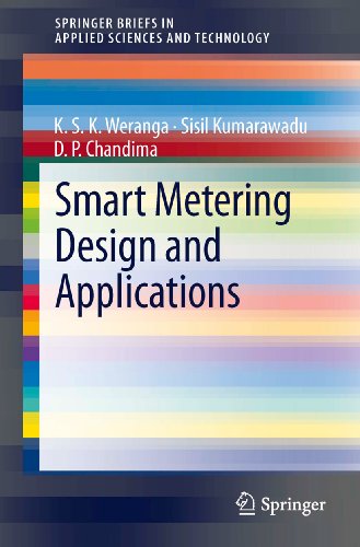 Smart Metering Design and Applications (SpringerBriefs in Applied Sciences and Technology) (English Edition)