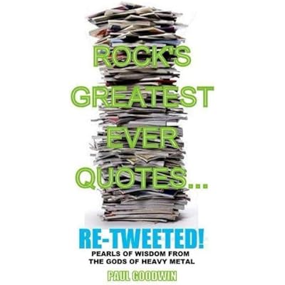 Rock's greatest ever quotes re-tweeted!