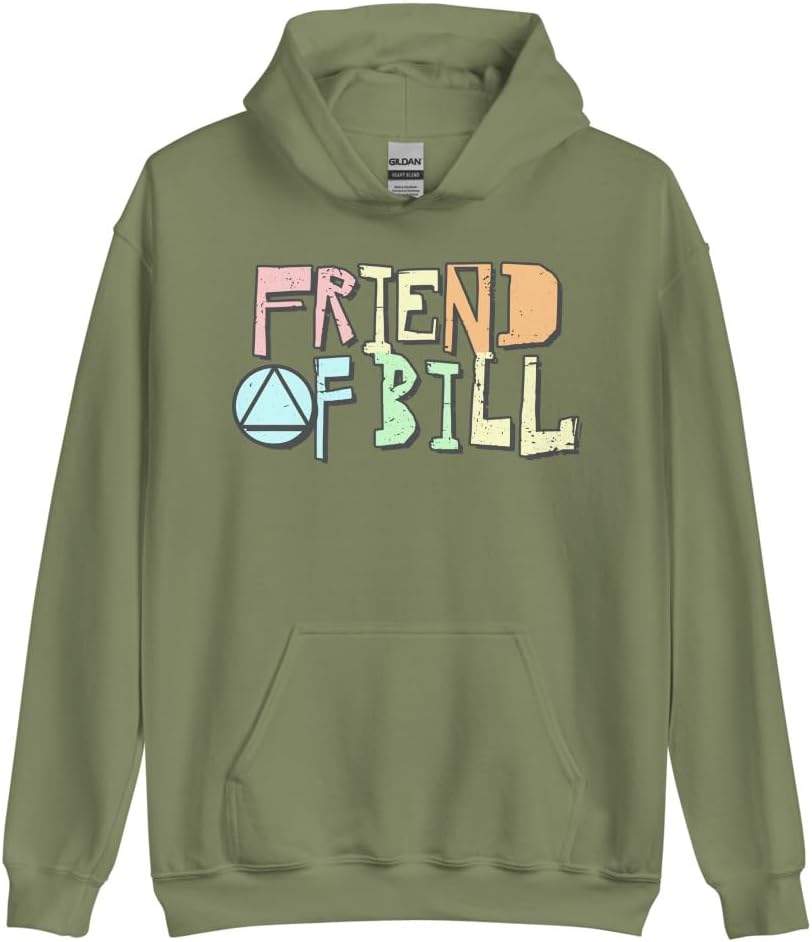 Friend of Bill Sober Sayings slogans Rehab Graduation 12-step Recovery Sobriety Sweatshirt Hoodie