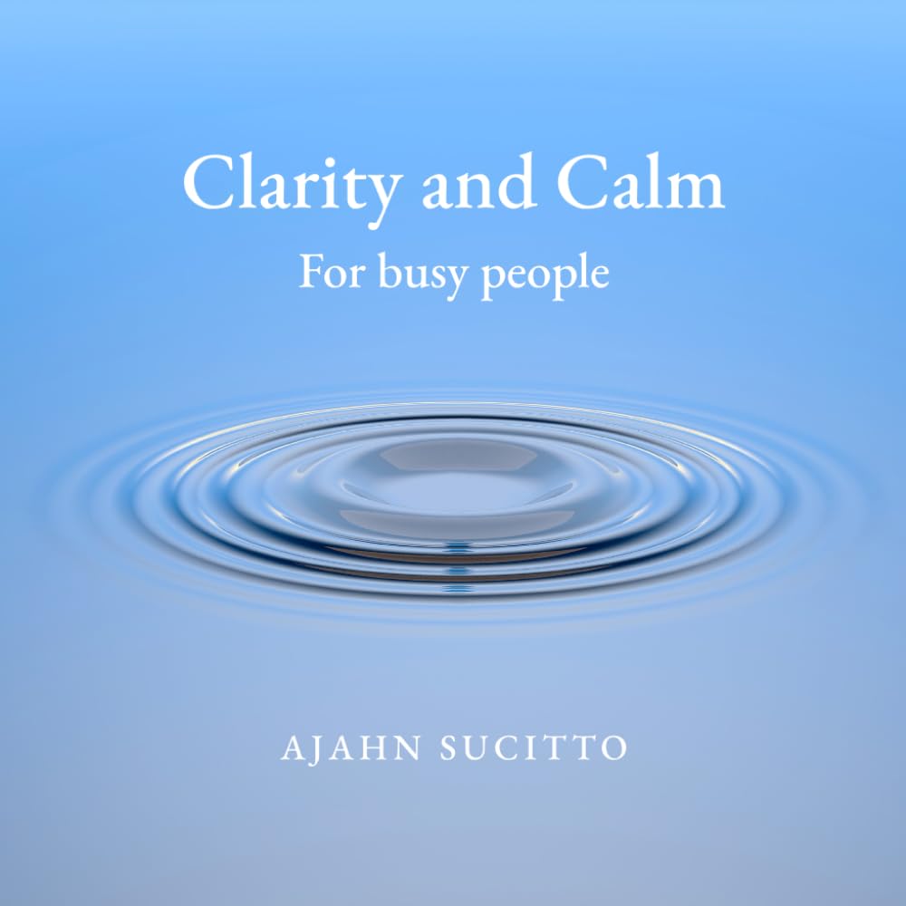 Clarity and Calm: For Busy People