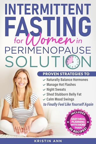 Intermittent Fasting For Women In Perimenopause Solution: Proven ...