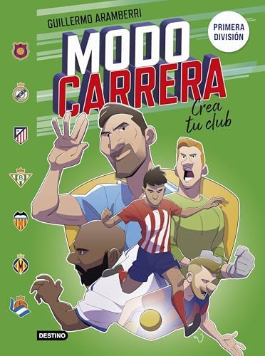 Modo carrera 3. Primera división: Crea tu club (Libros de entretenimiento)