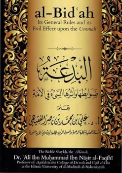 Paperback Al-bidah : Its General Rules and Its Evil Effect Upon the Ummah Book