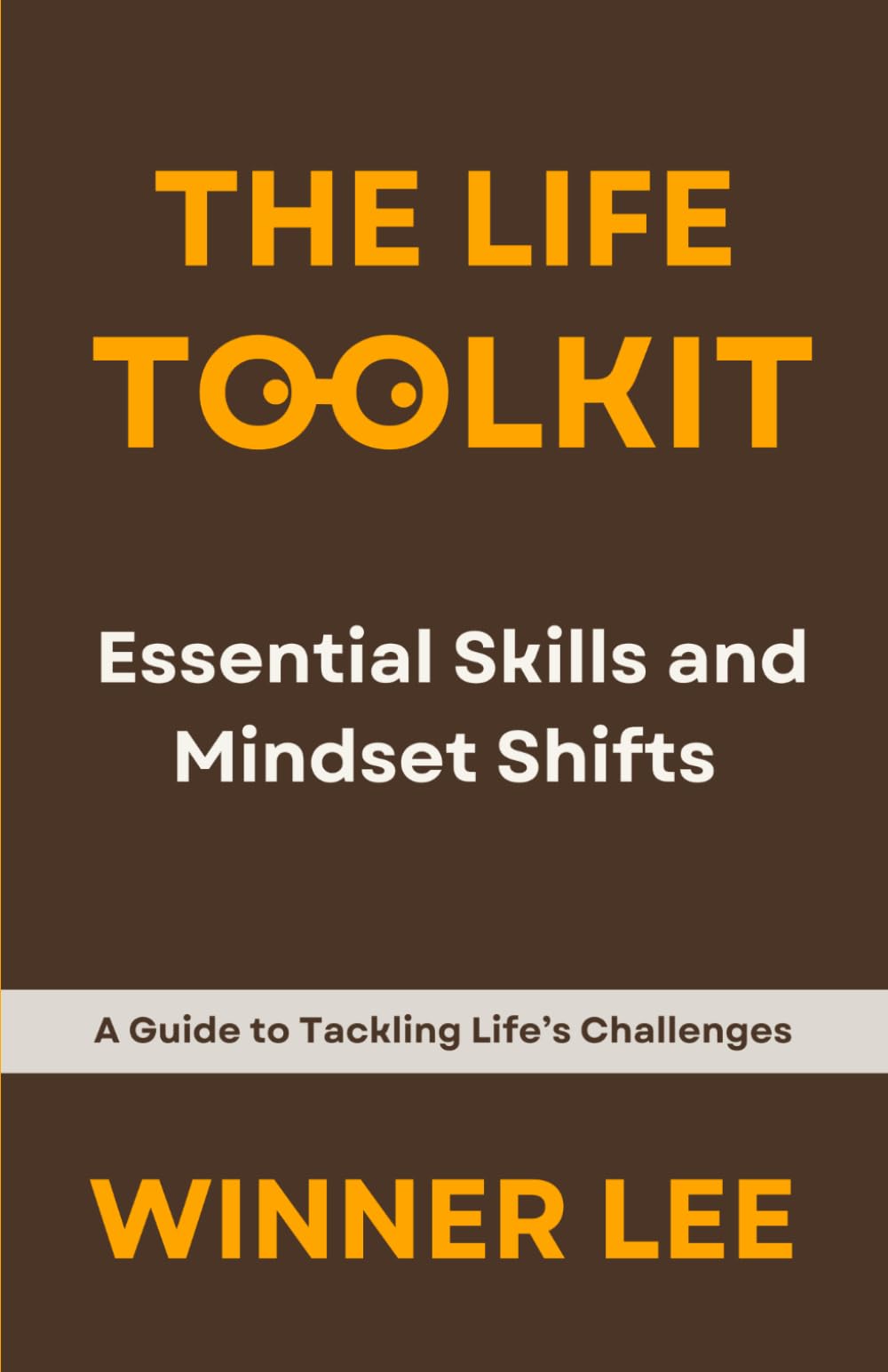 The Life Toolkit: Essential Skills and Mindset Shifts