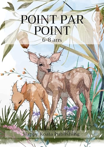 Point par Point 6 ans: Relie les points et decouvre plus de 70 animaux rigolos pour des heures de jeu