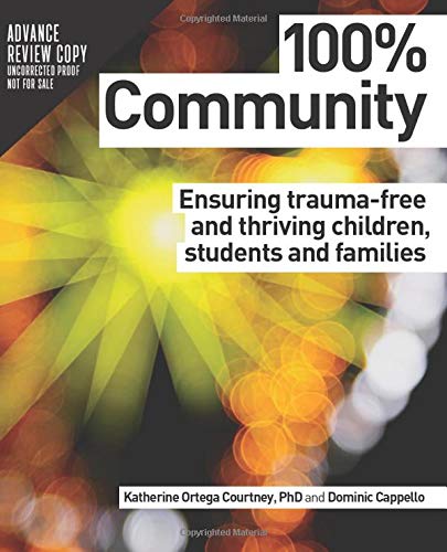 100% Community: Ensuring trauma-free and thriving children, students and families