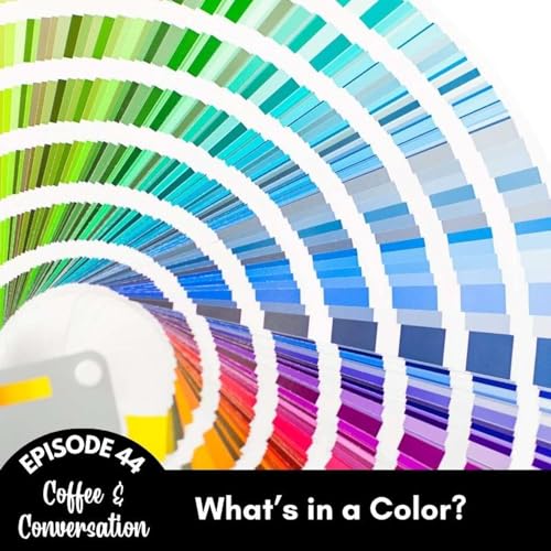 Episode 44: What's in a Color? Podcast Por  arte de portada