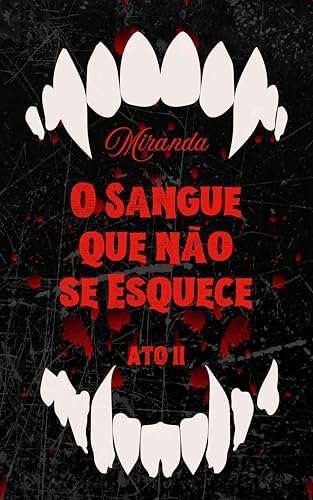 O Sangue que não se esquece - Ato 2 (Rastro de Sangue  Ruínas)