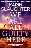 We Are All Guilty Here: The instant No.1 Sunday Times bestseller, a gripping crime thriller novel that will keep you up at night