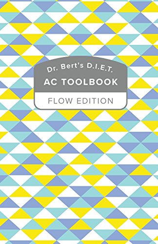 Dr. Bert’s D.I.E.T. AC ToolBook: Flow Edition